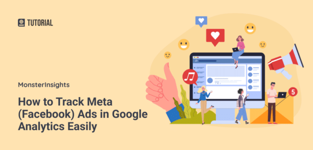 How to Track Meta (Facebook) Ads in Google Analytics