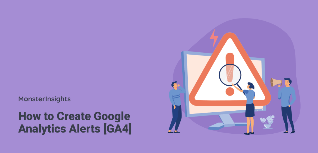 How to create Google Analytics Alerts in GA4