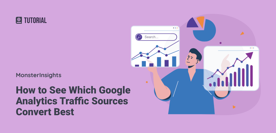 How to See Which Google Analytics Traffic Sources Convert Best