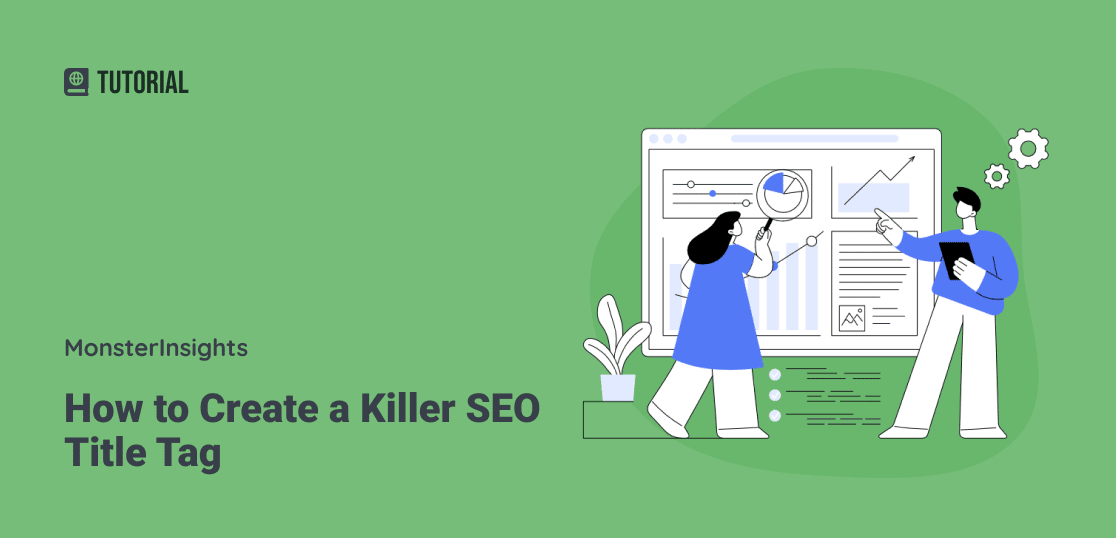 How to Create Killer SEO Title Tags