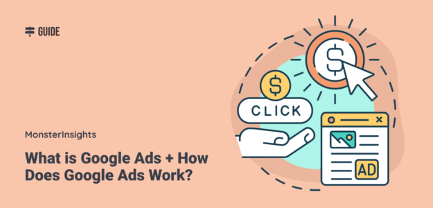 What is Google Ads? + How Google Ads Works