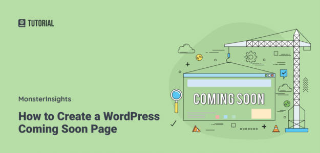 How to Create a WordPress Coming Soon Page