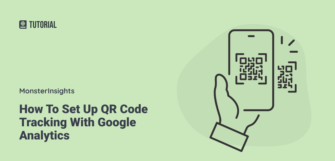 How To Set Up QR Code Tracking With Google Analytics