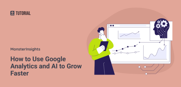 How to Use Google Analytics and AI for Faster Growth