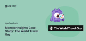 Translating Data into Action: A Travel Blog + MonsterInsights Case Study