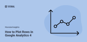 How to Use the New Plot Rows Feature in Google Analytics 4