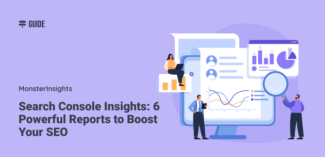 Search Console Insights: Powerful Reports to Boost Your SEO