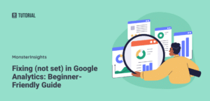 Fixing (not set) in Google Analytics: Beginner-Friendly Guide