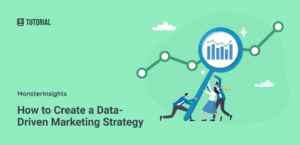 How to Create a Data-Driven Marketing Strategy in 2025