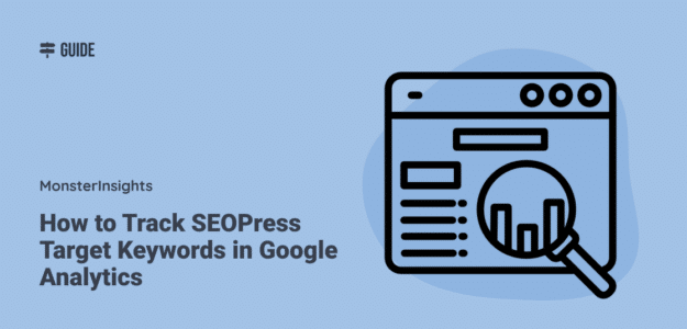 How to Track SEOPress Target Keywords in Google Analytics